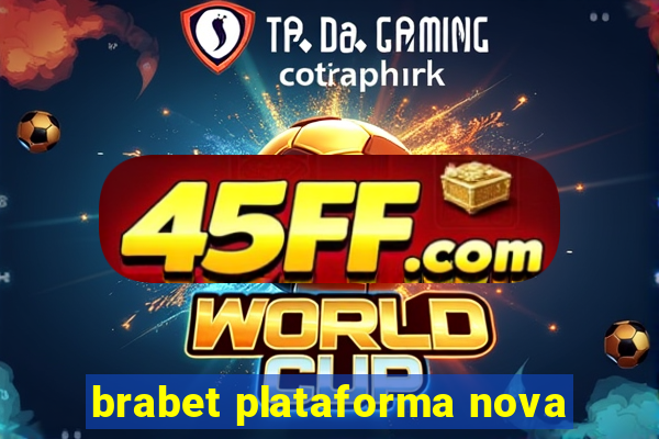 brabet plataforma nova